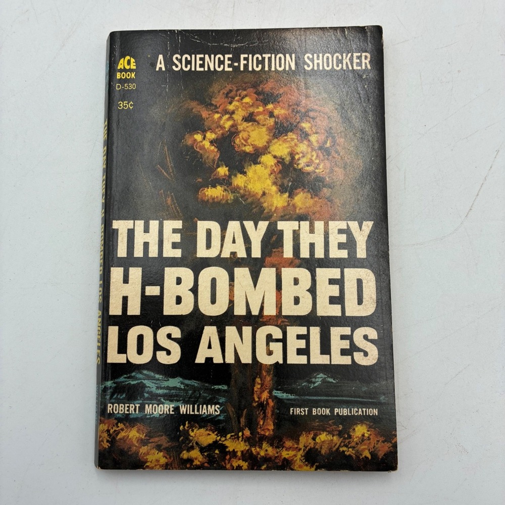 The Day They H-Bombed Los Angeles Robert Moore Williams Ace Books 1961 Sci-Fi